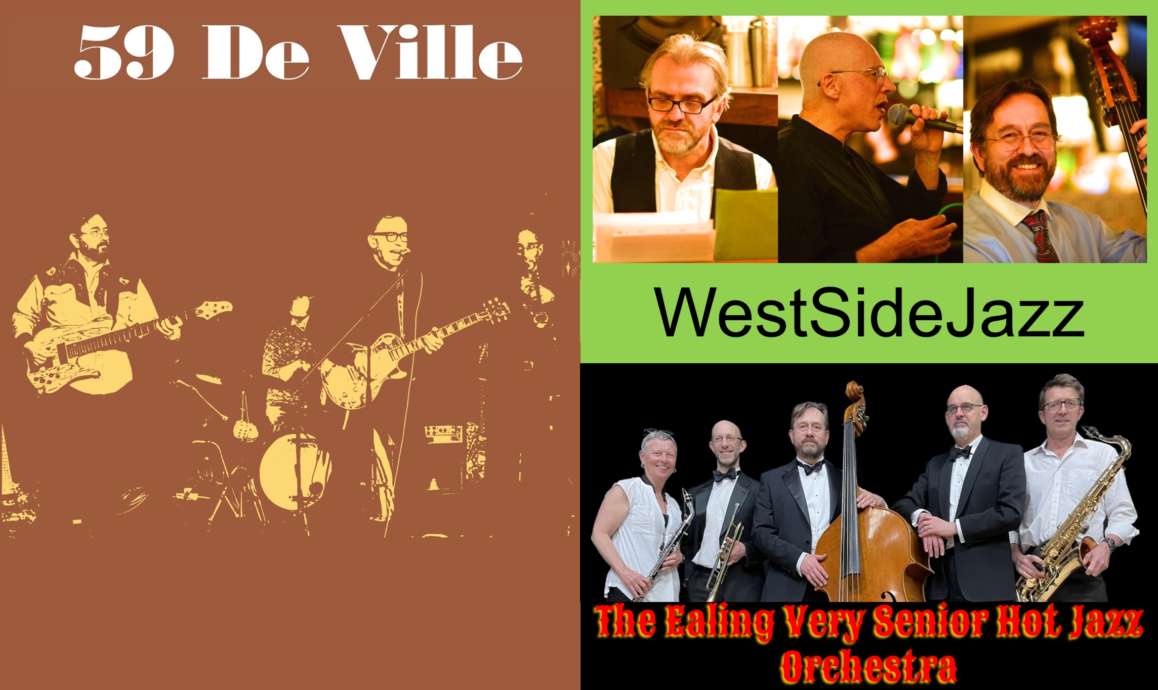 59 de Ville, WestSideJazz, and The Ealing Very Senior Hot Jazz Orchestra